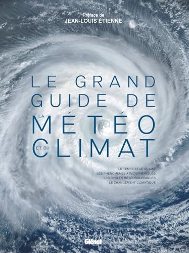 Le grand Guide de la météo et du climat 2e ed