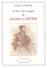 Vie et les Voyages de Jacques Cartier