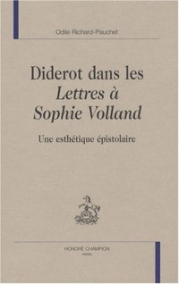 Diderot dans les lettres à Sophie Volland : Une esthétique épistolaire