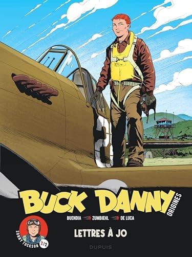 Buck Danny - Origines - Tome 4 - Sonny Tuckson, Lettres à Jo 2/2