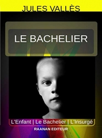 Le Bachelier (trilogie des Mémoires d'un révolté t. 2)