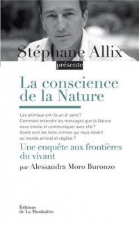 La conscience de la Nature. Une enquête à la frontière du vivant