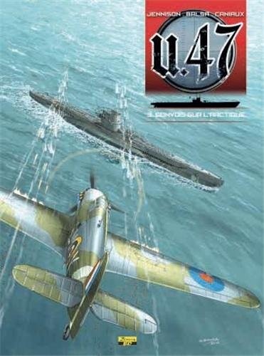 U.47, Tome 3 : Convois sur l'Arctique