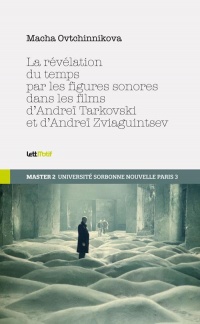 La révélation du temps par les figures sonores dans les films de Tarkovski et de Zviaguintsev