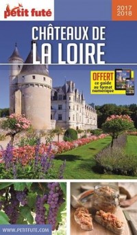 Guide Châteaux de la Loire 2017 Petit Futé