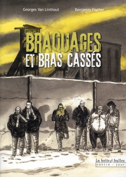 Braquages et bras cassés