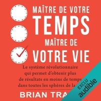 Maître de votre temps, maître de votre vie