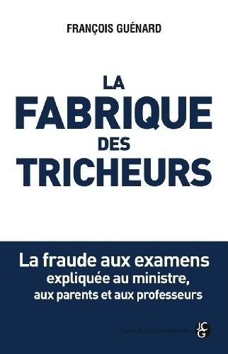 La fabrique des tricheurs