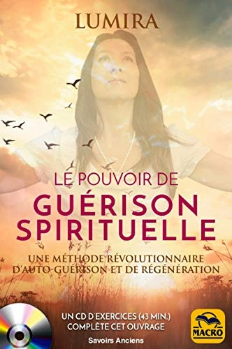 Le pouvoir de guérison spirituelle: Un modèle multidimensionnel de régénération