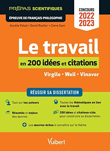 Le travail en 200 idées et citations-clés - Épreuve de français-philosophie - Prépas scientifiques - Concours 2022-2023: Réussir sa dissertation - ... condition ouvrière - Vinaver, Par-dessus bord