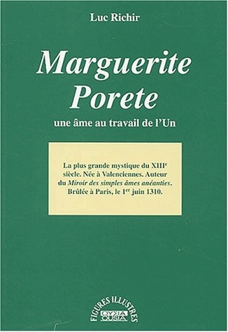 Marguerite Porete : Une âme au travail de l'Un