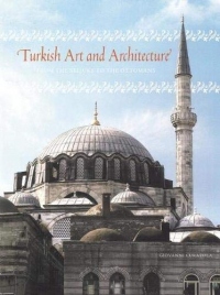 [(Turkish Art & Architecture: From the Seljuks to the Ottomans )] [Author: Giovanni Curatola] [Nov-2010]