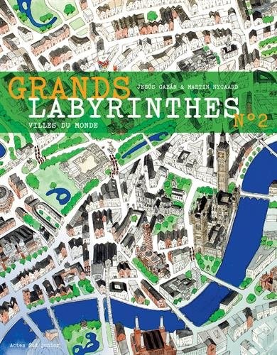 Grands labyrinthes : Tome 2 : Villes du monde