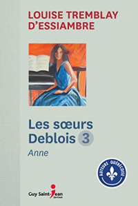 Les Soeurs Deblois T 03 Anne