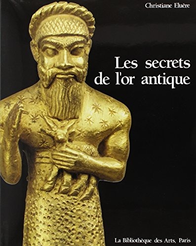 SECRETS DE L'OR ANTIQUE (LES)