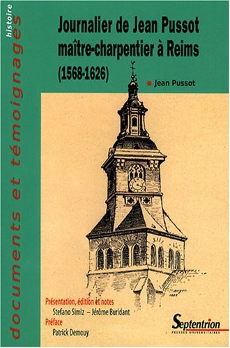 Journalier de Jean Pussot maître-charpentier à Reims : (1568-1626)