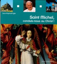 Saint Michel, conduis-nous au Christ !