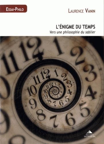 L'énigme du temps : Vers une philosophie du sablier