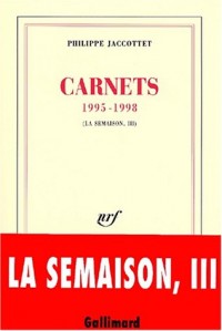 La semaison, III : Carnets 1995-1998