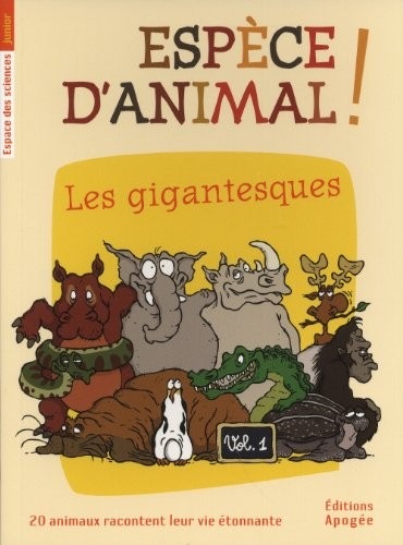 Espece d'animal, tome : Les gigantesques