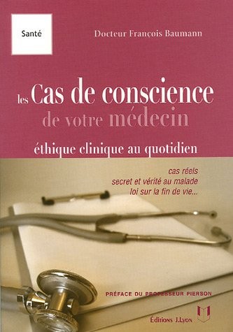 Les cas de conscience de votre médecin