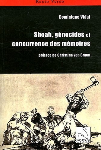 Shoah, génocides et concurrence des mémoires