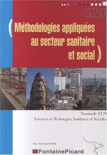 Méthodologies appliquées au secteur sanitaire et social Tle ST2S : Approche des organisations et démarche de projet, Travaux pratiques