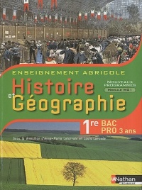 Histoire et Géographie 1re Bac Pro 3 ans agricole