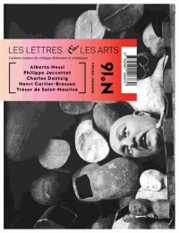 Les Lettres et les Arts, N° 16 printemps-été 2014 :