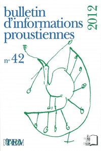 Bulletin d'informations proustiennes, N° 42, 2012 :