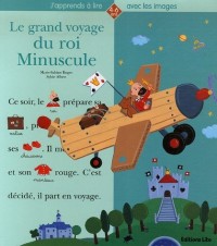 Le grand voyage du roi Minuscule