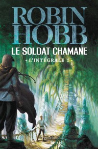 Le Soldat chamane, L'intégrale Tome 1 :