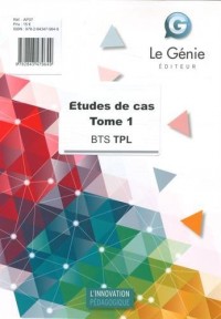 Etudes de cas BTS TPL : Tome 1