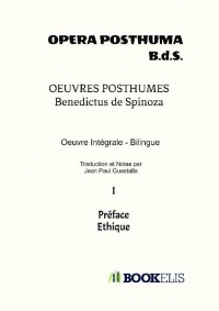 OPERA POSTHUMA I: Oeuvres Posthumes I