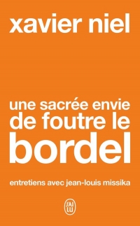 UNE SACREE ENVIE DE FOUTRE LE BORDEL