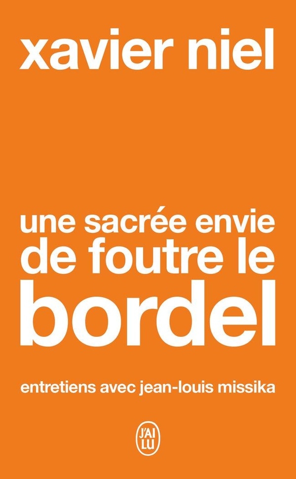 UNE SACREE ENVIE DE FOUTRE LE BORDEL
