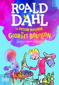 LA POTION MAGIQUE DE GEORGES BOUILLON