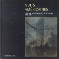 Nuits américaines : L'art du nocturne aux Etats-Unis, 1890-1917