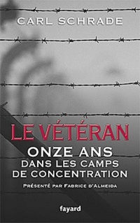 Le Vétéran: Onze ans dans les camps de concentration