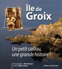 Ile de groix - un petit caillou, une grande histoire !