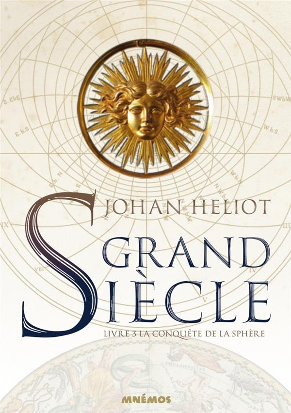 Grand siècle, Tome 3 : La Conquête de la sphère