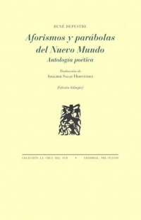 Aforismos y parábolas del Nuevo Mundo: Antología poética