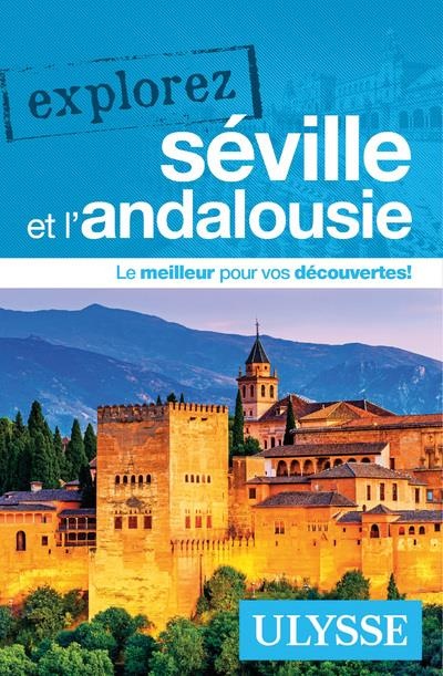Explorez Séville, l'Andalousie et la Costa del Sol