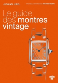 Le guide des montres vintage - Il est temps de vous faire plaisir