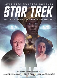 Star Trek Explorer: The Mission and Other Stories