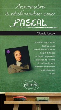 Apprendre a Philosopher avec Pascal