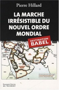 La marche irrésistible du nouvel ordre mondial : L'Echec de la tour de Babel n'est pas fatal