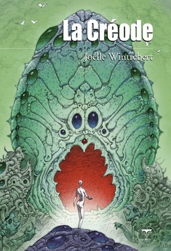 La Créode, et autres récits futurs