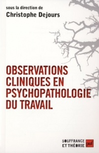 Observations cliniques en psychopathologie du travail