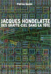 Jacques Hondelatte, des gratte-ciel dans la tête